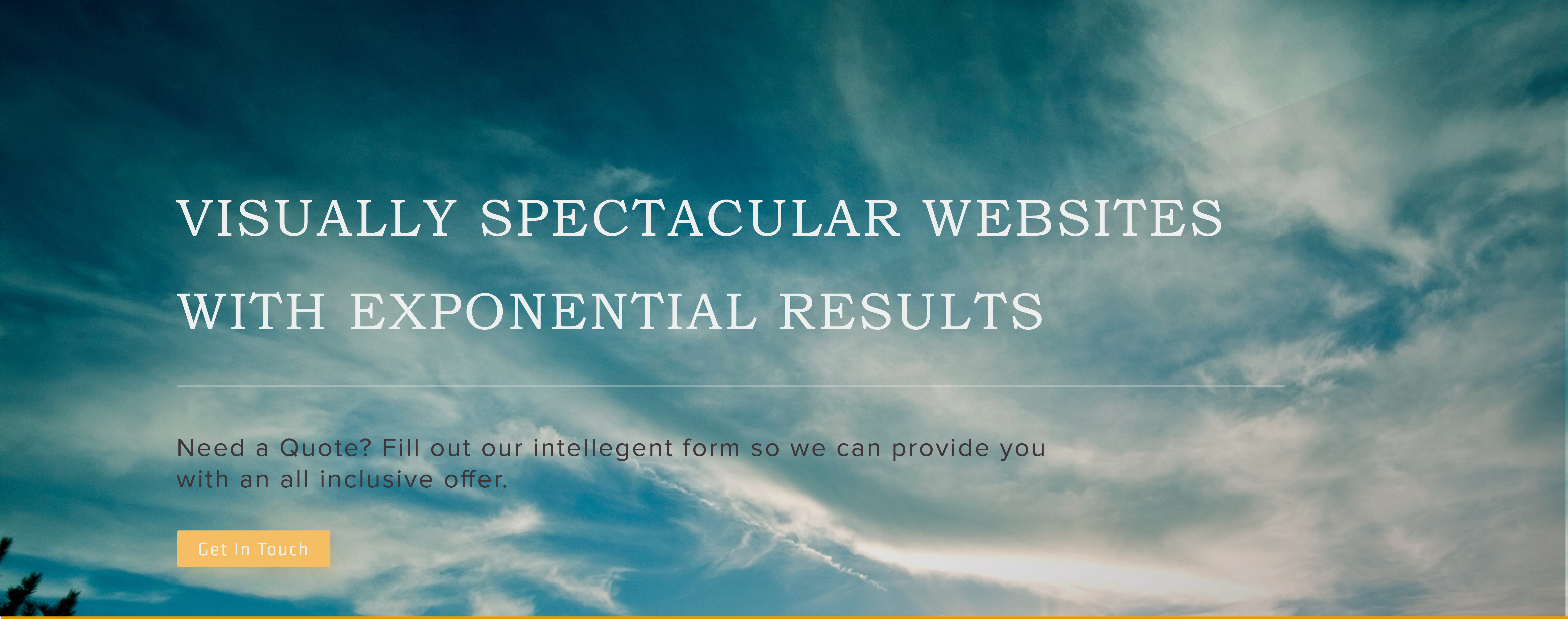 Visually Spectacular Websites With Exponential Results
